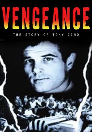 Vengeance: The Story of Tony Cimo