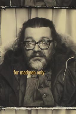 For Madmen Only: The Stories of Del Close