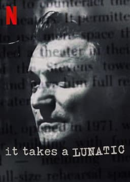 It Takes a Lunatic