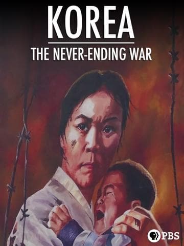 Korea: The Never-Ending War