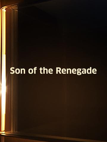 Son Of The Renegade