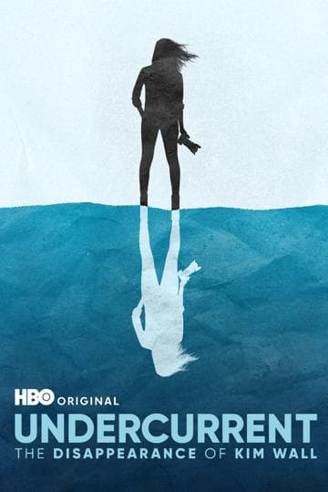 Undercurrent: The Disappearance of Kim Wall