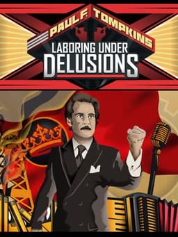 Paul F. Tompkins: Laboring Under Delusions