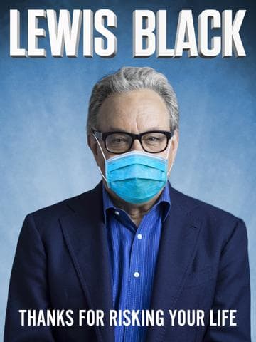 Lewis Black: Thanks For Risking Your Life