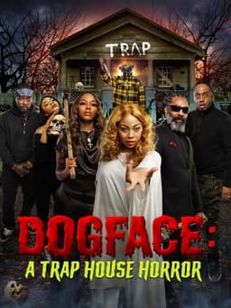 Dogface: A Trap House Horror