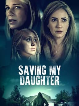 Saving My Daughter