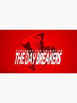 PERSONA5 the Animation - THE DAY BREAKERS -