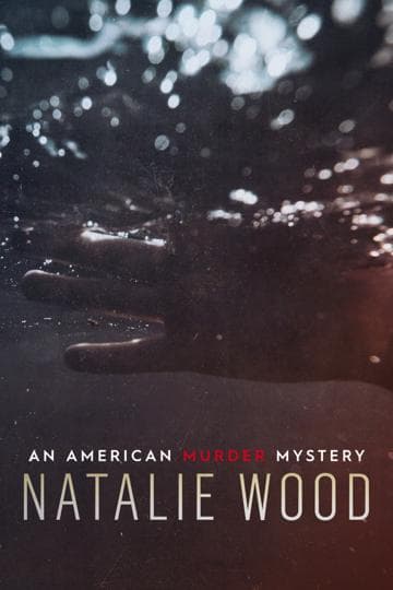 Natalie Wood: An American Murder Mystery