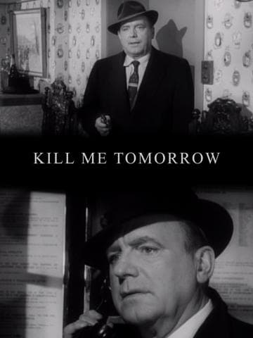 Kill Me Tomorrow