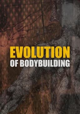 Evolution of Bodybuilding