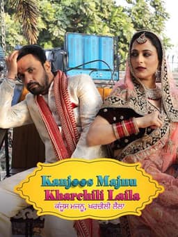 Kanjoos Majnu Kharchili Laila