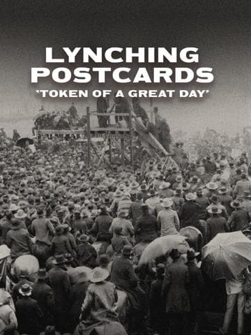 Lynching Postcards: Token of a Great Day