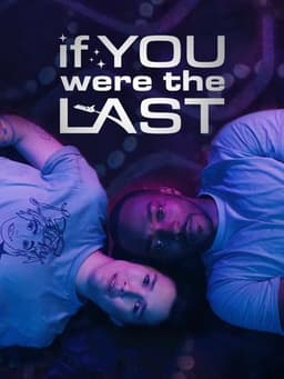 If You Were the Last