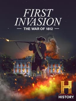 First Invasion: The War of 1812