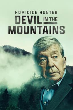 Homicide Hunter: Devil in the Mountains