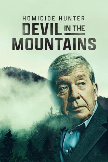 Homicide Hunter: Devil in the Mountains