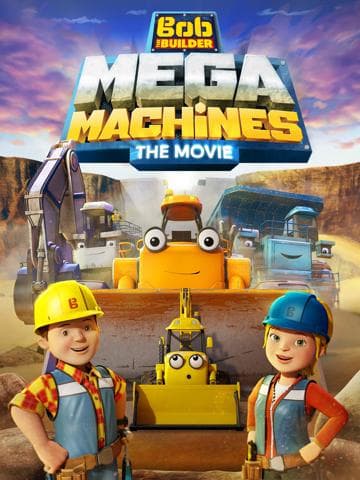 Bob the Builder: Mega Machines - The Movie
