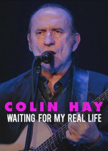 Colin Hay: Waiting for My Real Life
