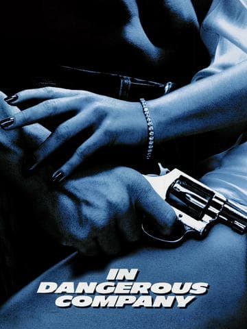 In Dangerous Company