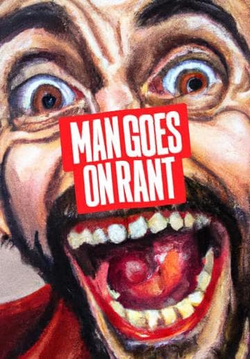 Man Goes On Rant