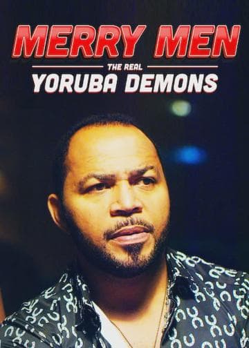 Merry Men: The Real Yoruba Demons