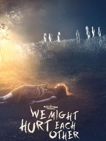 We Might Hurt Each Other