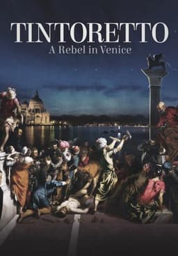 Tintoretto: A Rebel in Venice