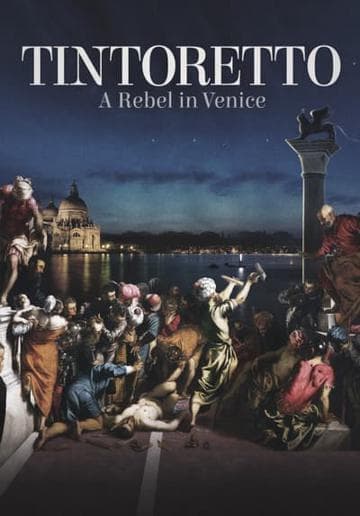 Tintoretto: A Rebel in Venice