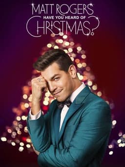 Matt Rogers: Have You Heard of Christmas?