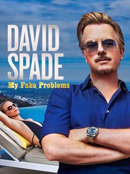 David Spade: My Fake Problems
