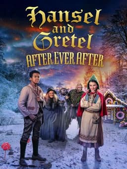 Hansel & Gretel: After Ever After