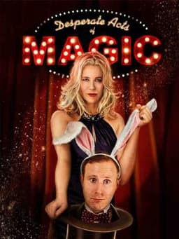 Desperate Acts of Magic