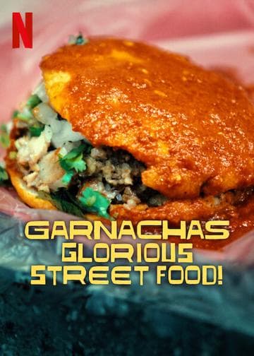 Garnachas: Glorious Street Food!