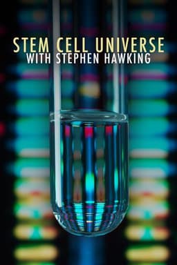 Stem Cell Universe With Stephen Hawking