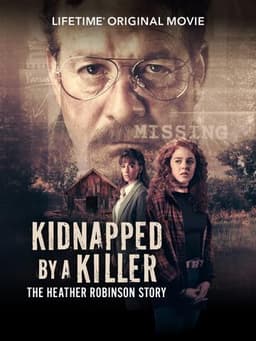 Kidnapped by a Killer: The Heather Robinson Story