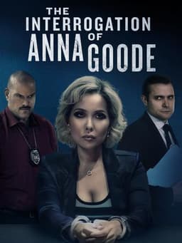 The Interrogation of Anna Goode