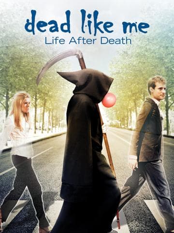 Dead Like Me: Life After Death