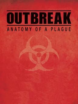 Outbreak: Anatomy of a Plague