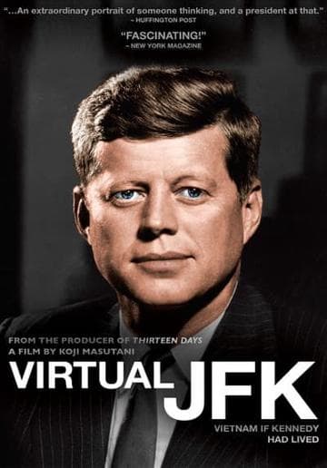 Virtual JFK: Vietnam If Kennedy Had Lived