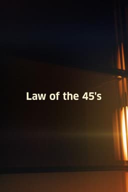 The Law of 45's