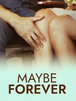 Maybe Forever
