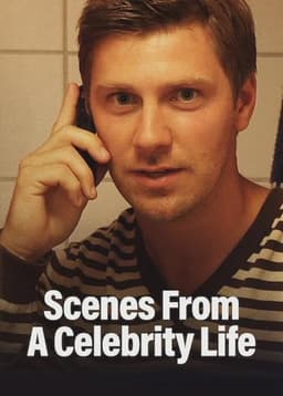 Scenes from a Celebrity Life