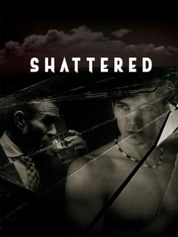 Shattered
