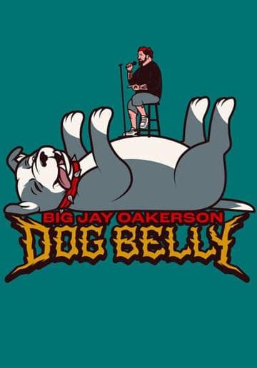 Big Jay Oakerson: Dog Belly