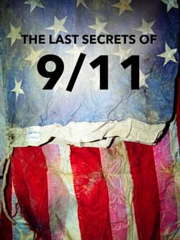 The Last Secrets Of 9/11