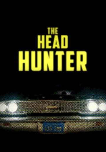 Serial Thriller: The Head Hunter