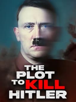 The Plot to Kill Hitler