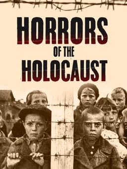 Horrors of the Holocaust