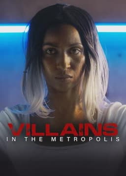 Villains in the Metropolis