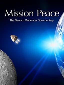 Mission Peace: Staunch Moderates Documentary